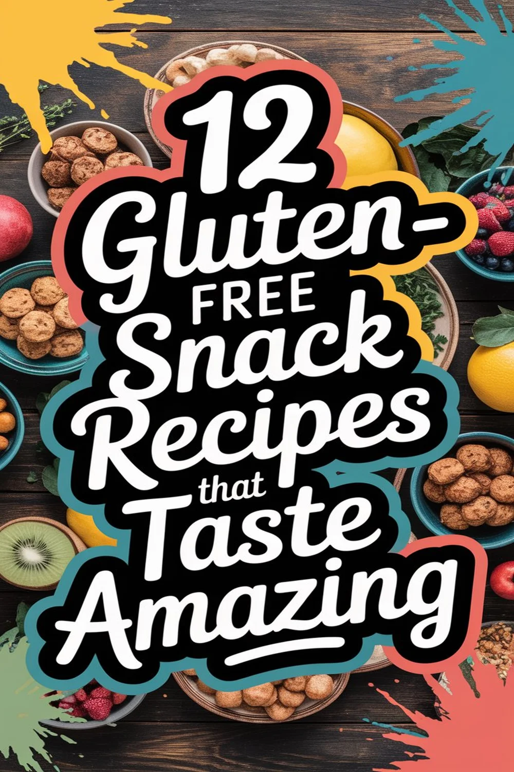 12 Gluten-Free Snack Recipes That Taste Amazing