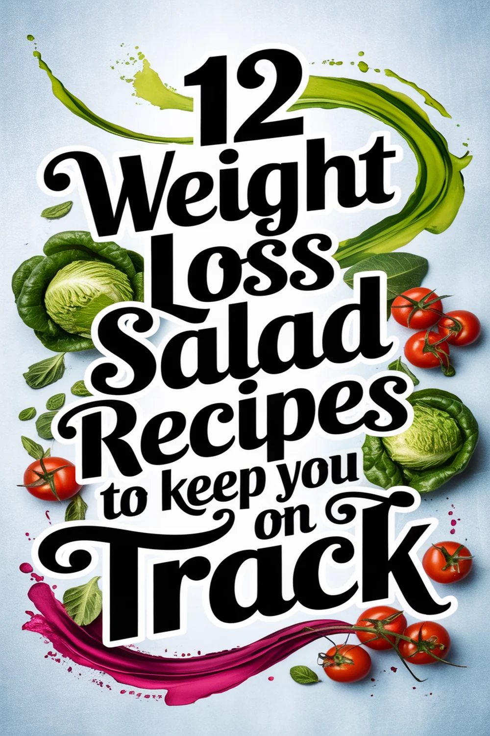 12 Weight Loss Salad Recipes to Keep You on Track