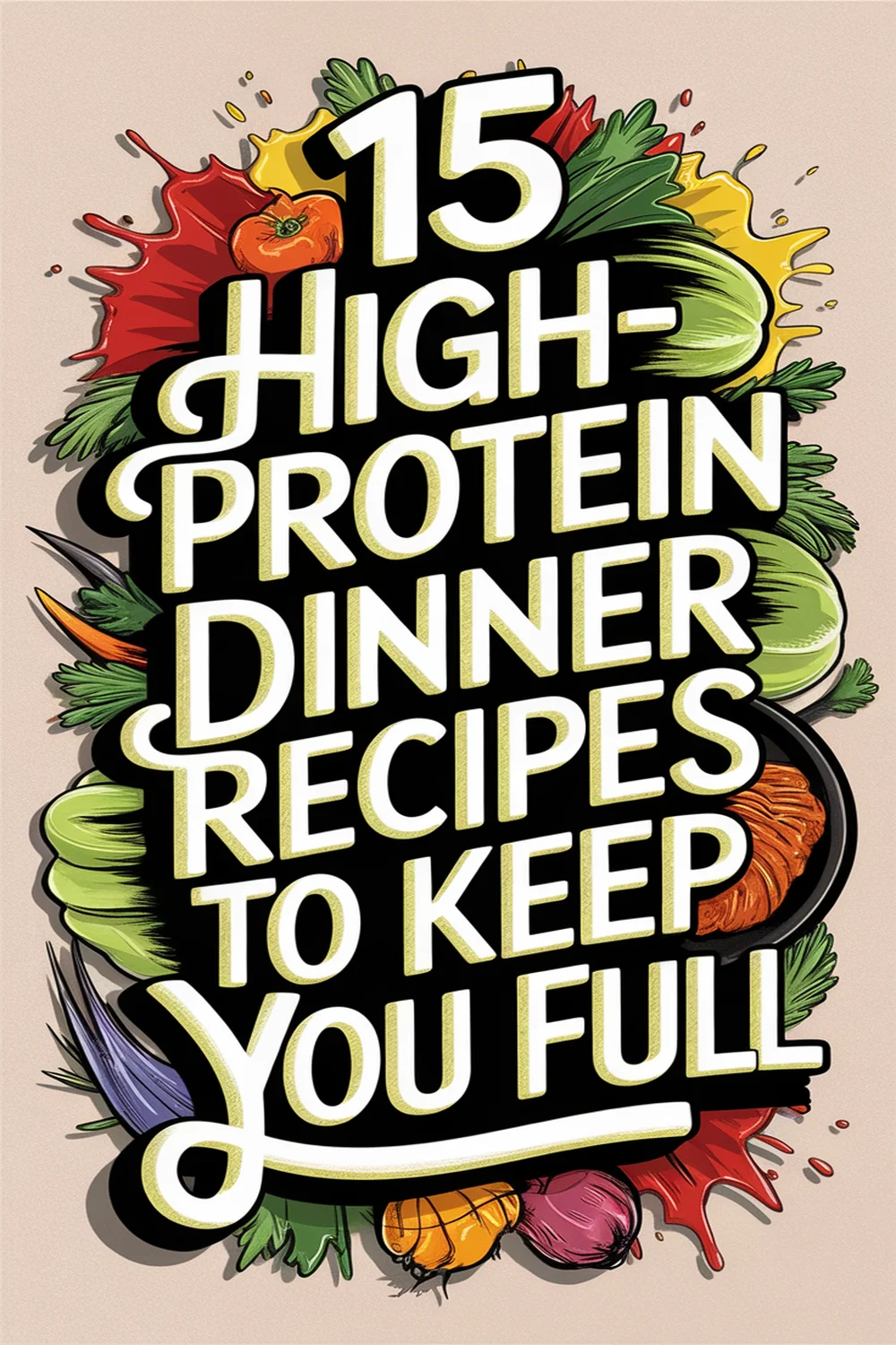 Image for: 15 High-Protein Dinner Recipes to Keep You Full